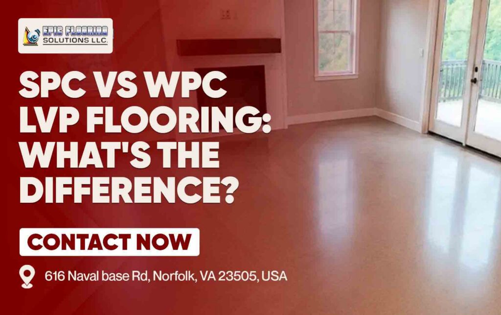 SPC vs WPC LVP Flooring: What's the Difference?