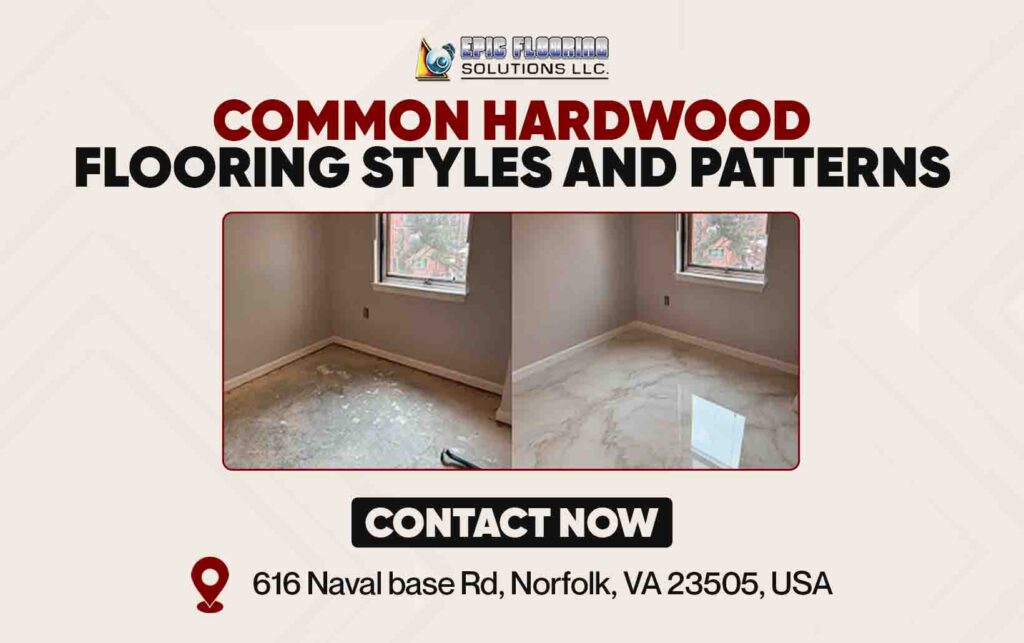 Common Hardwood Flooring Styles and Patterns